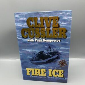 Fire Ice (A Novel from the NUMA Files) Mystery Hardcover by Clive Cussler